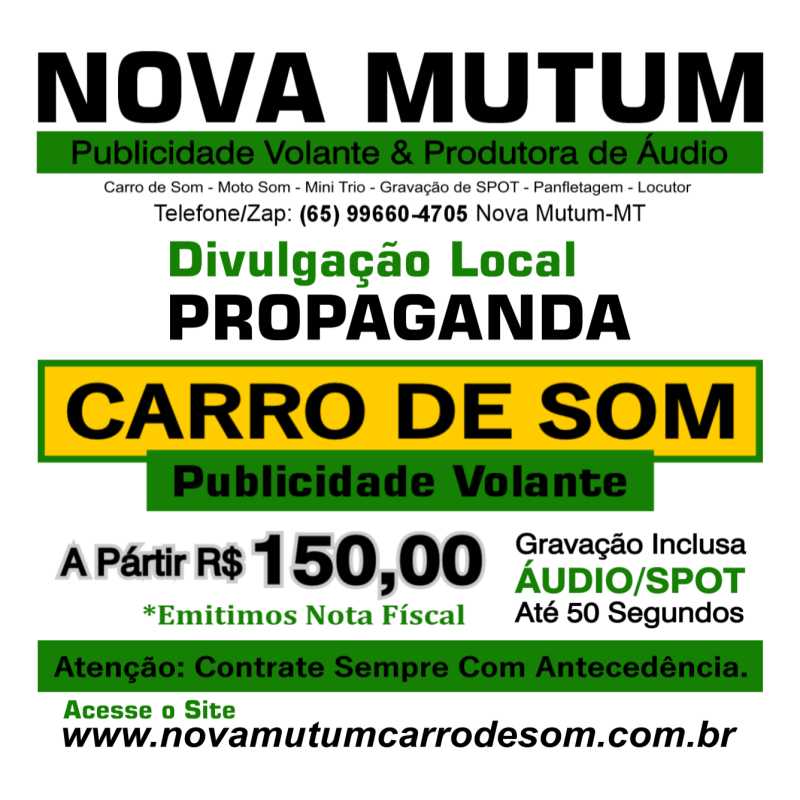 NOVA MUTUM CARRO DE SOM VOLANTE (65) 99660-4705 PROPAGANDAS E EVENTOS E NOVA MUTUM MT